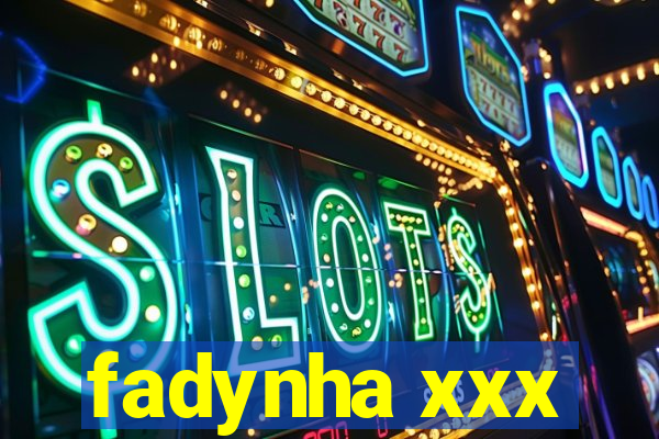 fadynha xxx